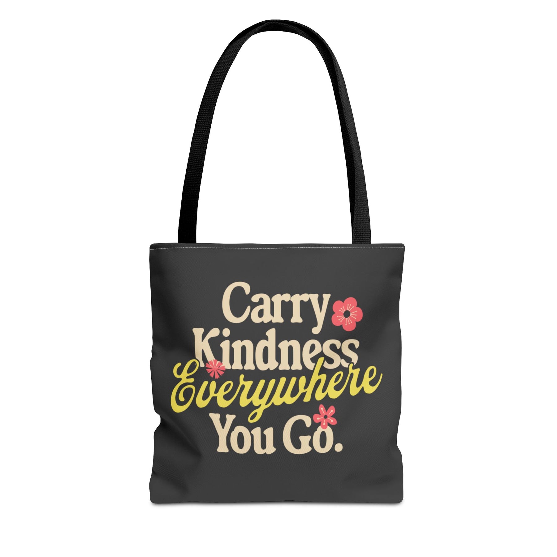 Carry Kindness Everywhere You Go