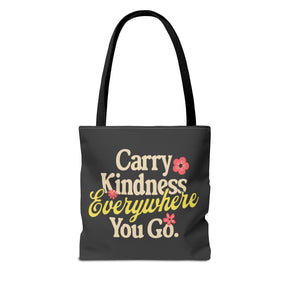 Carry Kindness Everywhere You Go