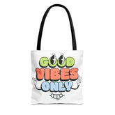 Good Vibes Only