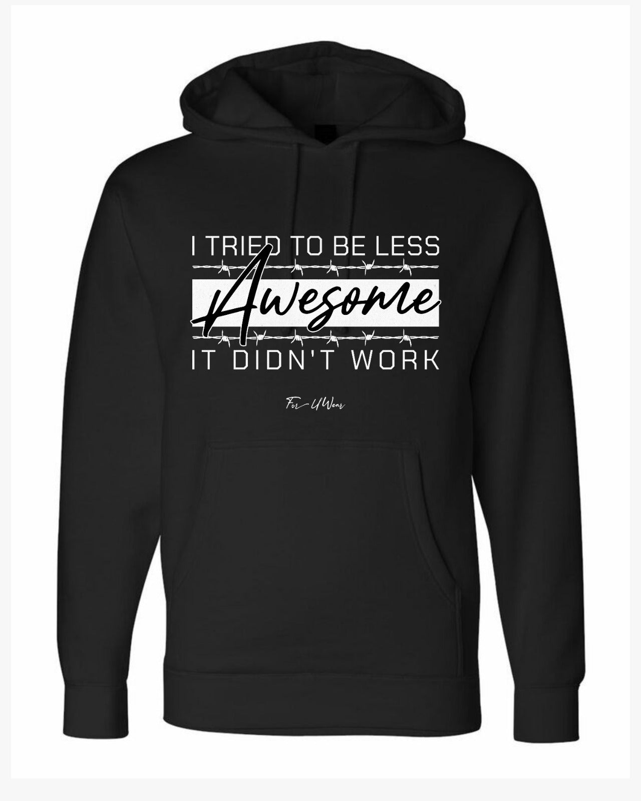 I tired to be less hoodie